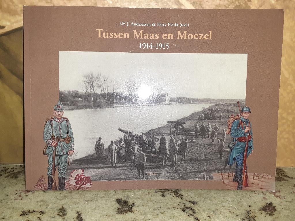 Tussen Maas En Moezel, WW1, J.H.J. Andriessen, Perry Pierik, Boeken, J.H.J. Andriessen & Perry Pierik, Ophalen of Verzenden, Zo goed als nieuw