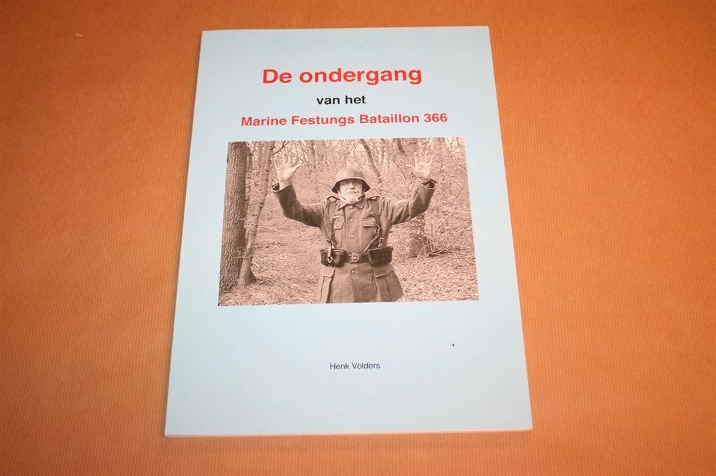 Ondergang Marine Festungs Bataillon 366 Vlagtwedde !!, Boeken, Geschiedenis | Stad en Regio, Ophalen of Verzenden, Zo goed als nieuw