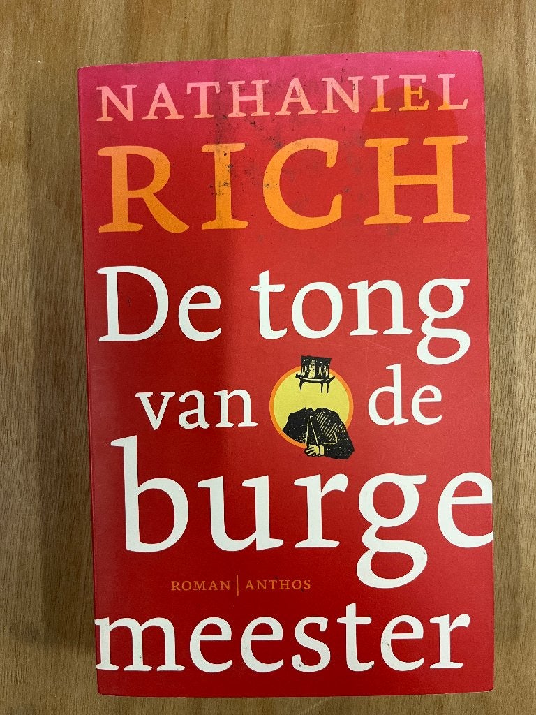 De tong van de burgemeester - Nathaniel Rich, Gelezen, Nathaniel Rich, Ophalen of Verzenden, Nederland