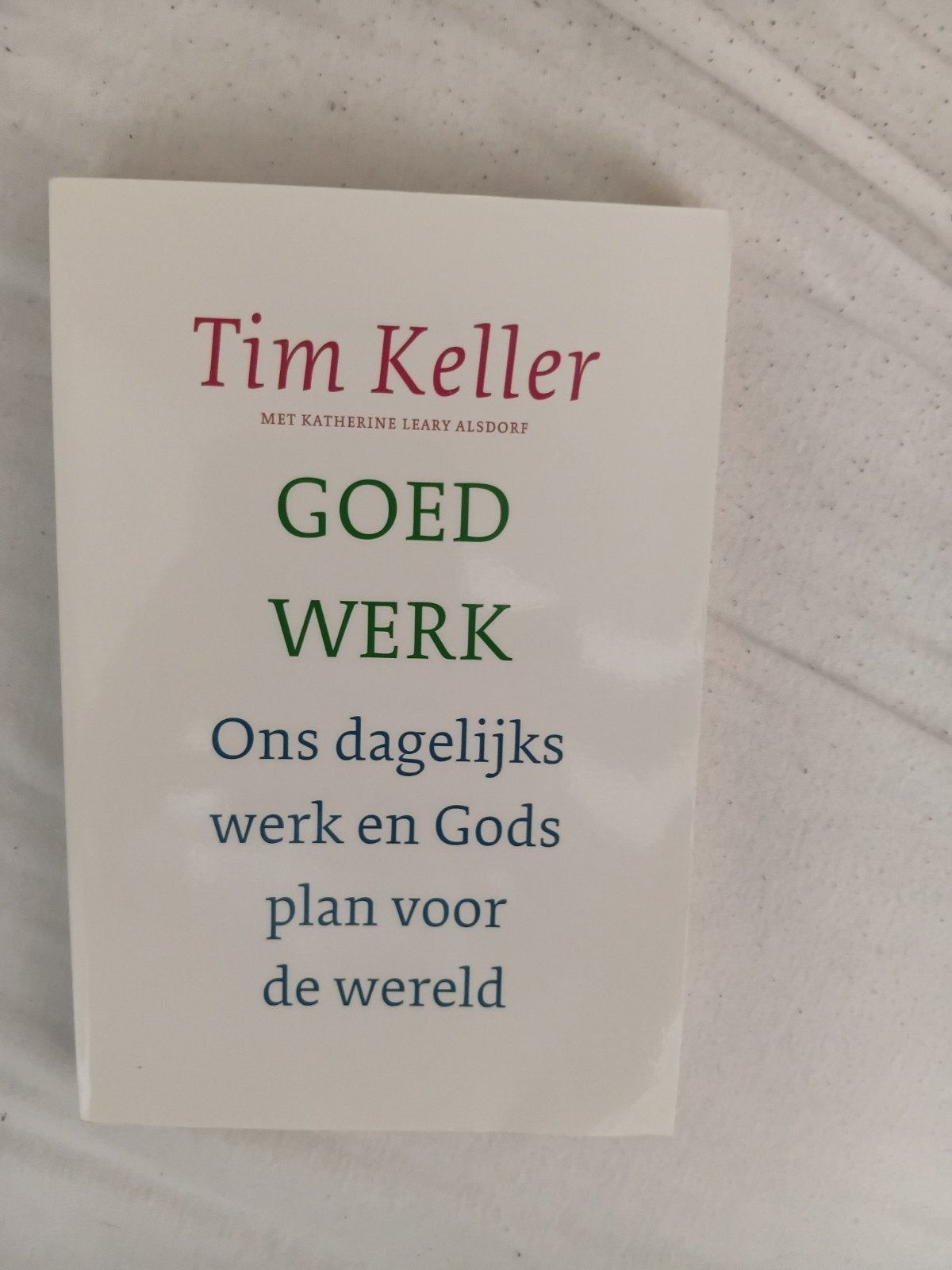 Tim Keller - Goed werk, Ophalen of Verzenden, Gelezen, Tim Keller