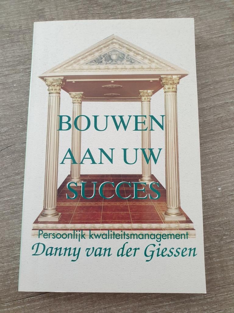 Bouwen aan uw succes - Persoonlijk kwaliteitsmanagement, Ophalen of Verzenden, Gelezen