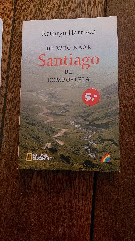 De weg naar Santiago: Kathryn Harrison, Boeken, Reisverhalen, Ophalen of Verzenden, Zo goed als nieuw, Europa