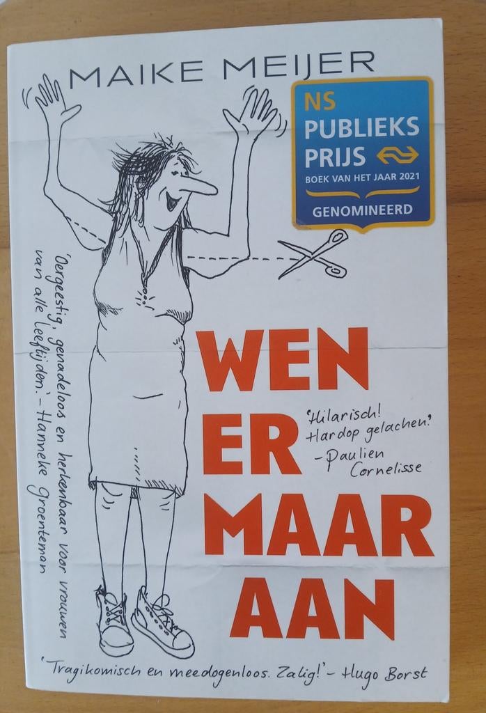 Wen er maar aan - Maike Meijer (NS Publieksprijs), Ophalen of Verzenden, Zo goed als nieuw, Maike Meijer, Nederland