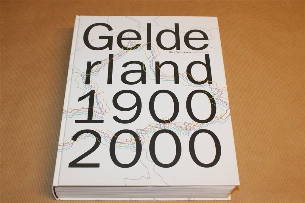 Gelderland 1900-2000 — Geschiedenis 20e Eeuw, Boeken, Ophalen of Verzenden, Zo goed als nieuw