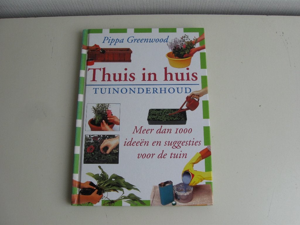 Thuis in huis tuinonderhoud van Pippa Greenwood, Ophalen of Verzenden, Zo goed als nieuw, Interieur en Design