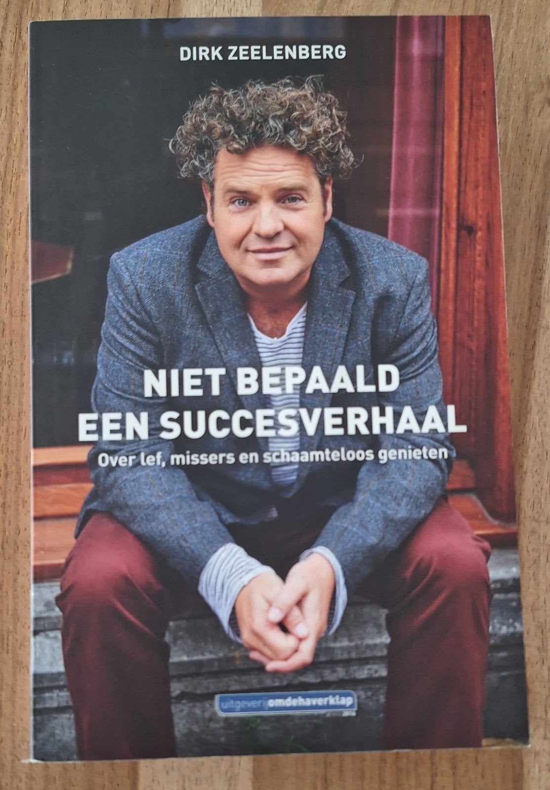 Niet Bepaald Een Succesverhaal - Dirk Zeelenberg, Ophalen of Verzenden