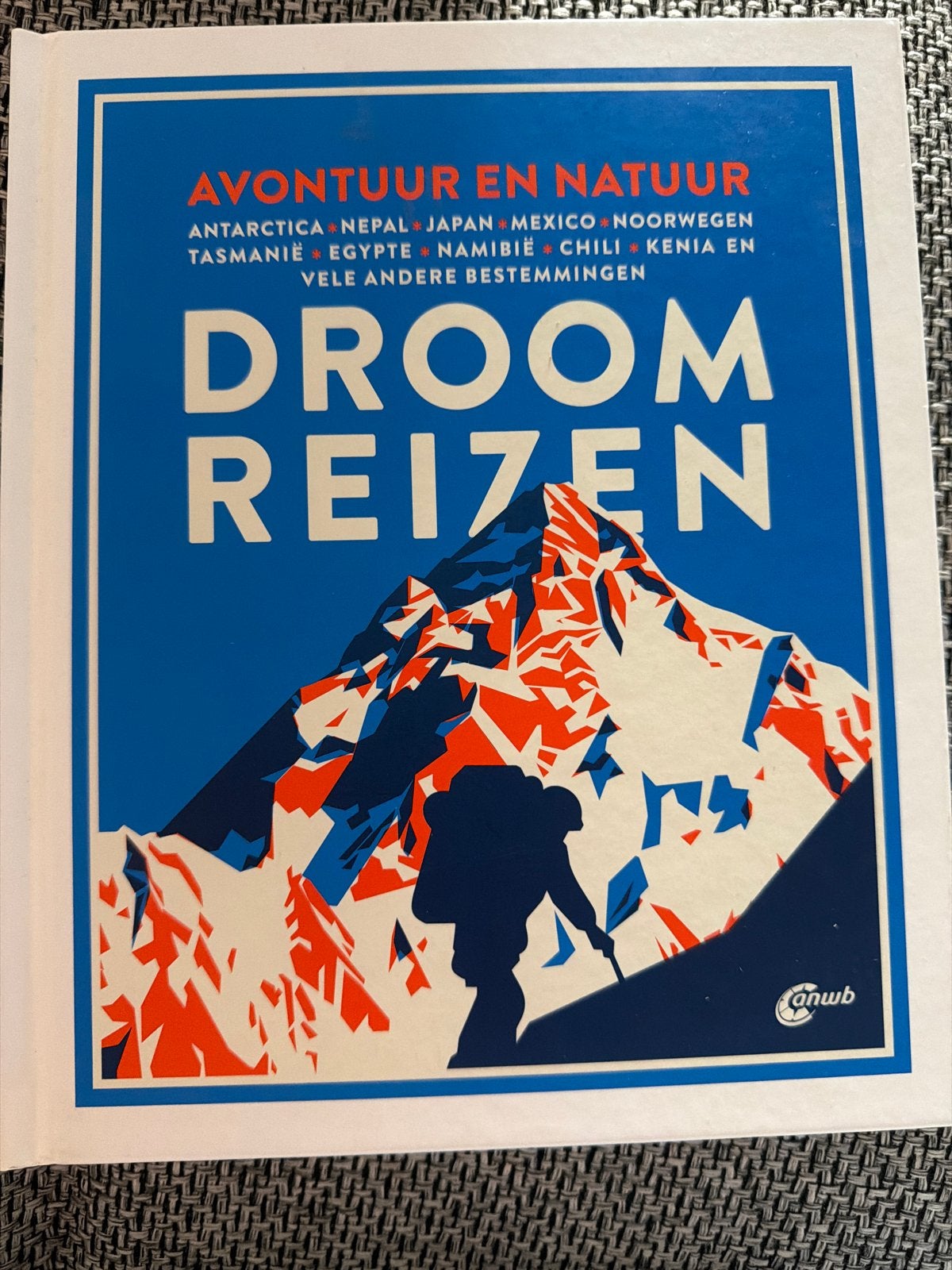 ANWB Droomreizen: Avontuur en Natuur - Inspiratiegids, Boeken, Europa, Ophalen of Verzenden, Zo goed als nieuw, Reisgids of -boek