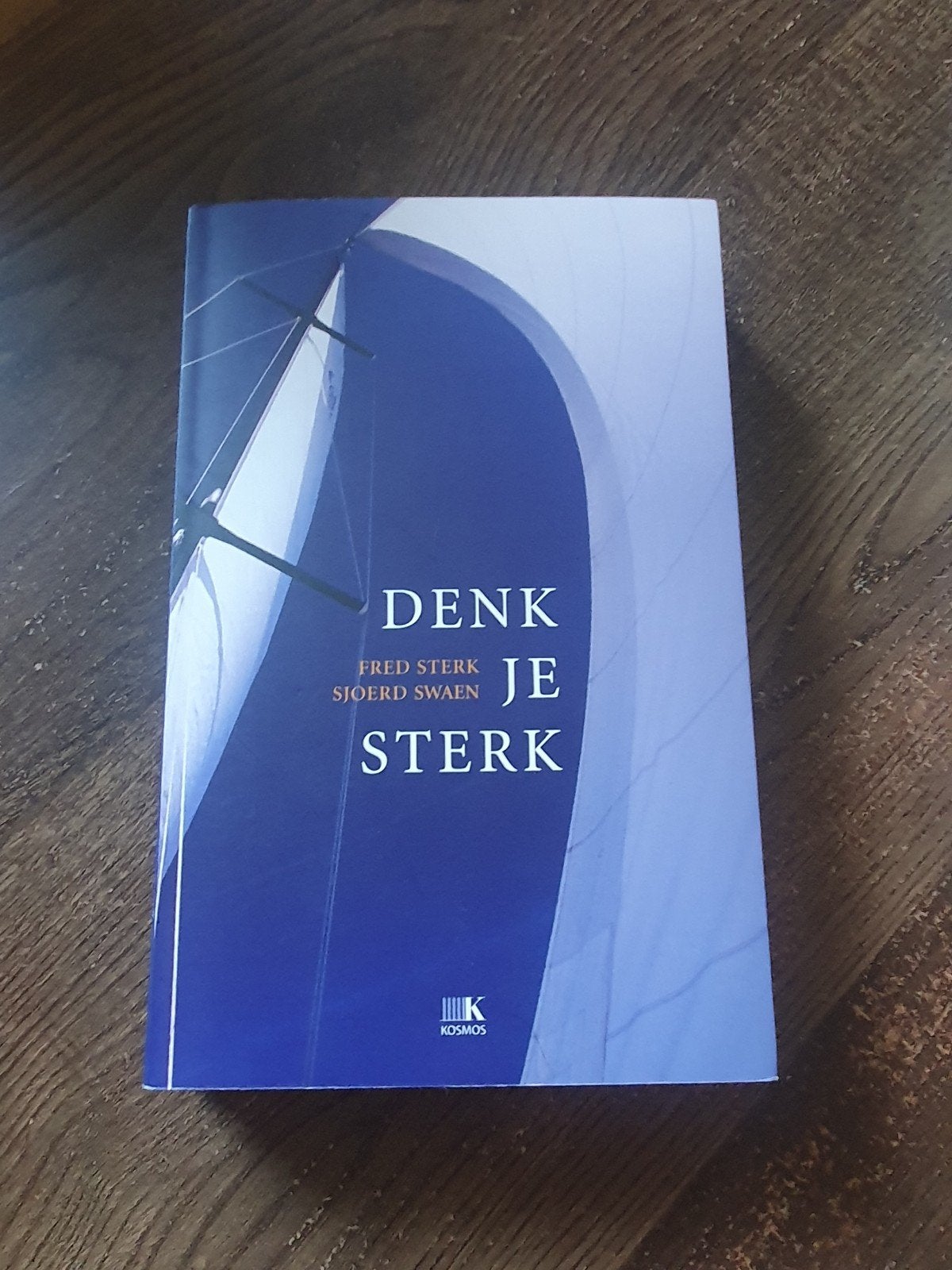 Denk Je Sterk - Fred Sterk & Sjoerd Swaen, Ophalen of Verzenden, Zo goed als nieuw, Cognitieve psychologie, Fred Sterk & Sjoerd Swaen