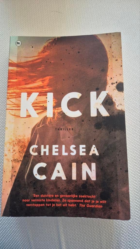 Kick - Chelsea Cain (Thriller), Boeken, Ophalen of Verzenden, Zo goed als nieuw, Chelsea Cain, Amerika