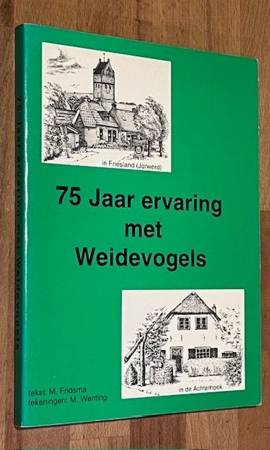 M. Fritsma. 75 Jaar ervaring met Weidevogels. Eigen Uitg1999, Ophalen of Verzenden, Zo goed als nieuw, M. Fritsma, Vogels