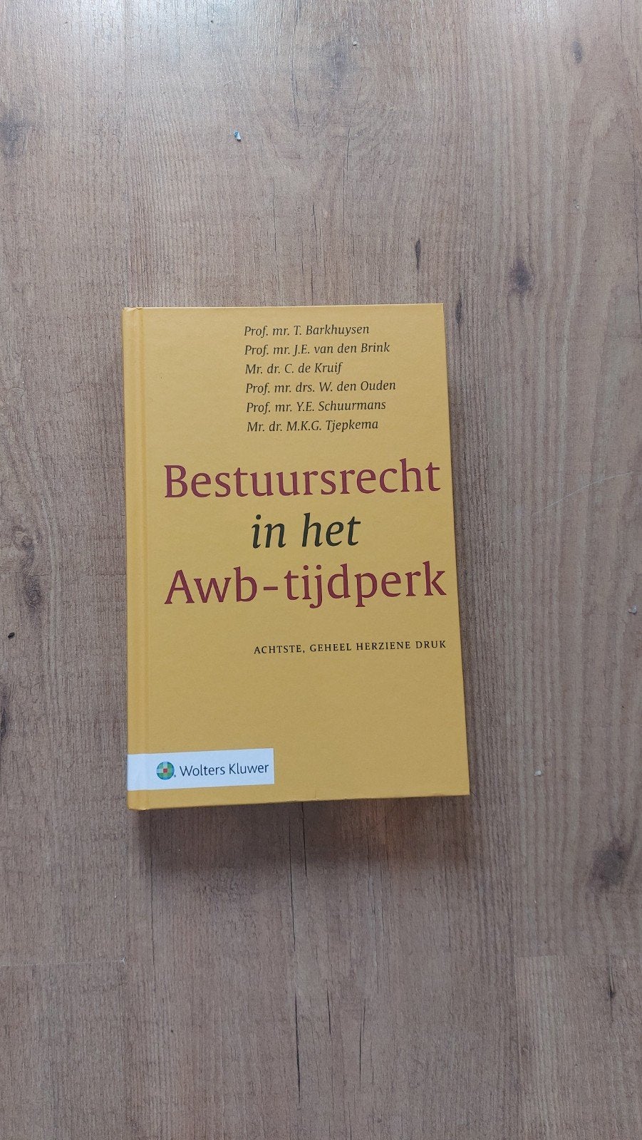 Bestuursrecht in het Awb-tijdperk - 8e druk, Gelezen, Barkhuysen, Brink, Kruif, den Ouden, Y.E. Schuurmans, Ophalen of Verzenden
