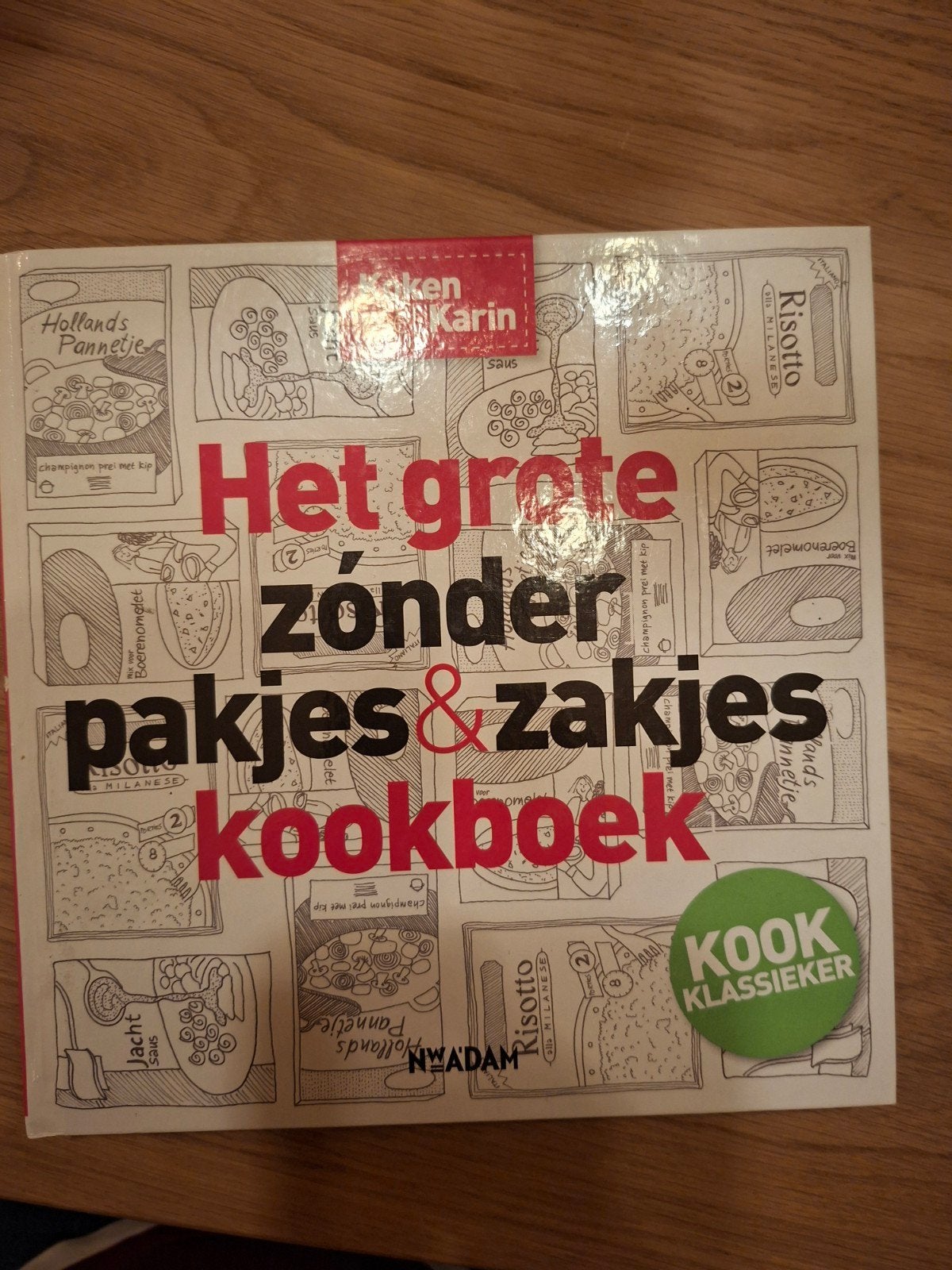Het grote zonder pakjes & zakjes kookboek - Karin Luiten, Vegetarisch, Ophalen of Verzenden, Zo goed als nieuw, Overige gebieden