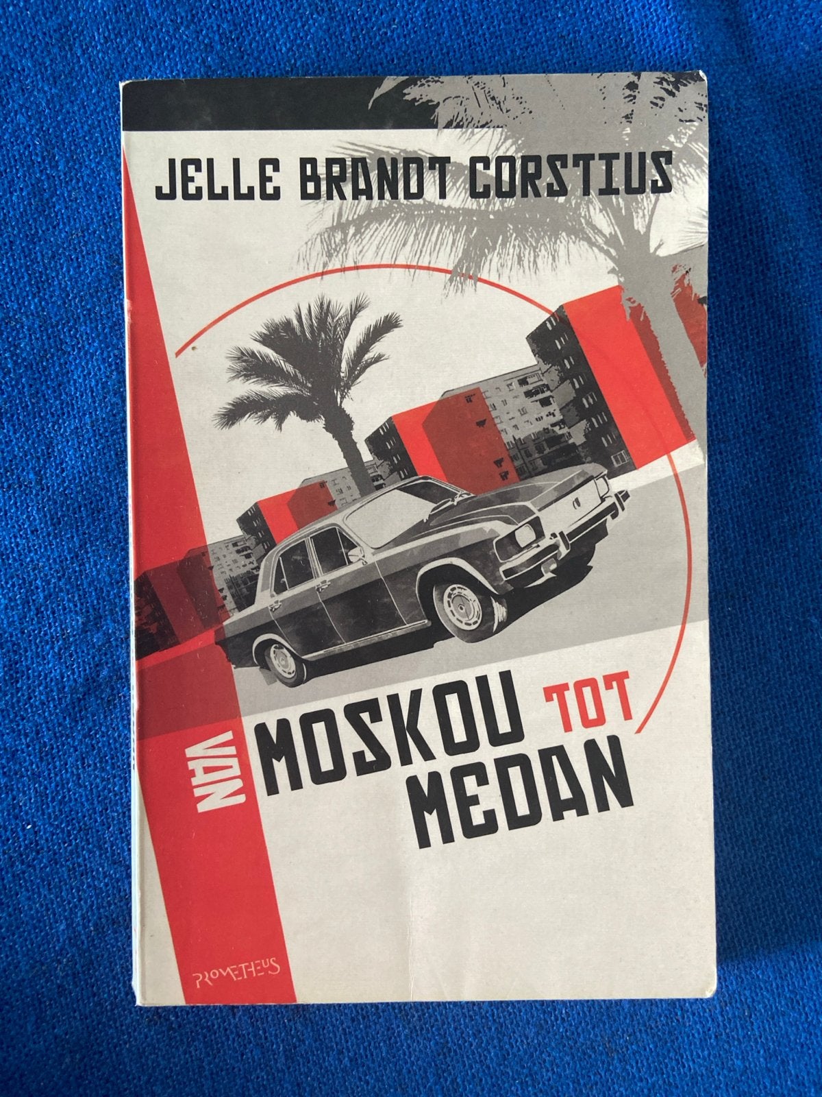 Van Moskou tot Medan - Jelle Brandt Corstius, Ophalen of Verzenden, Gelezen, Nederland
