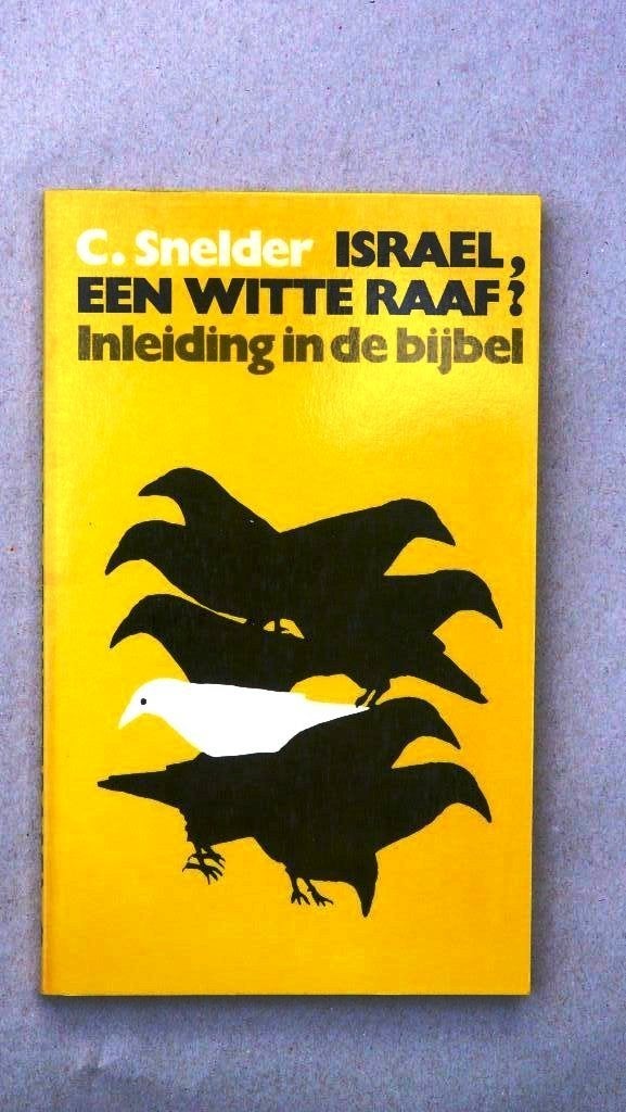 Snelder, C.: Israel, een witte raaf ? Inleiding in de bijbel, Ophalen of Verzenden, Zo goed als nieuw