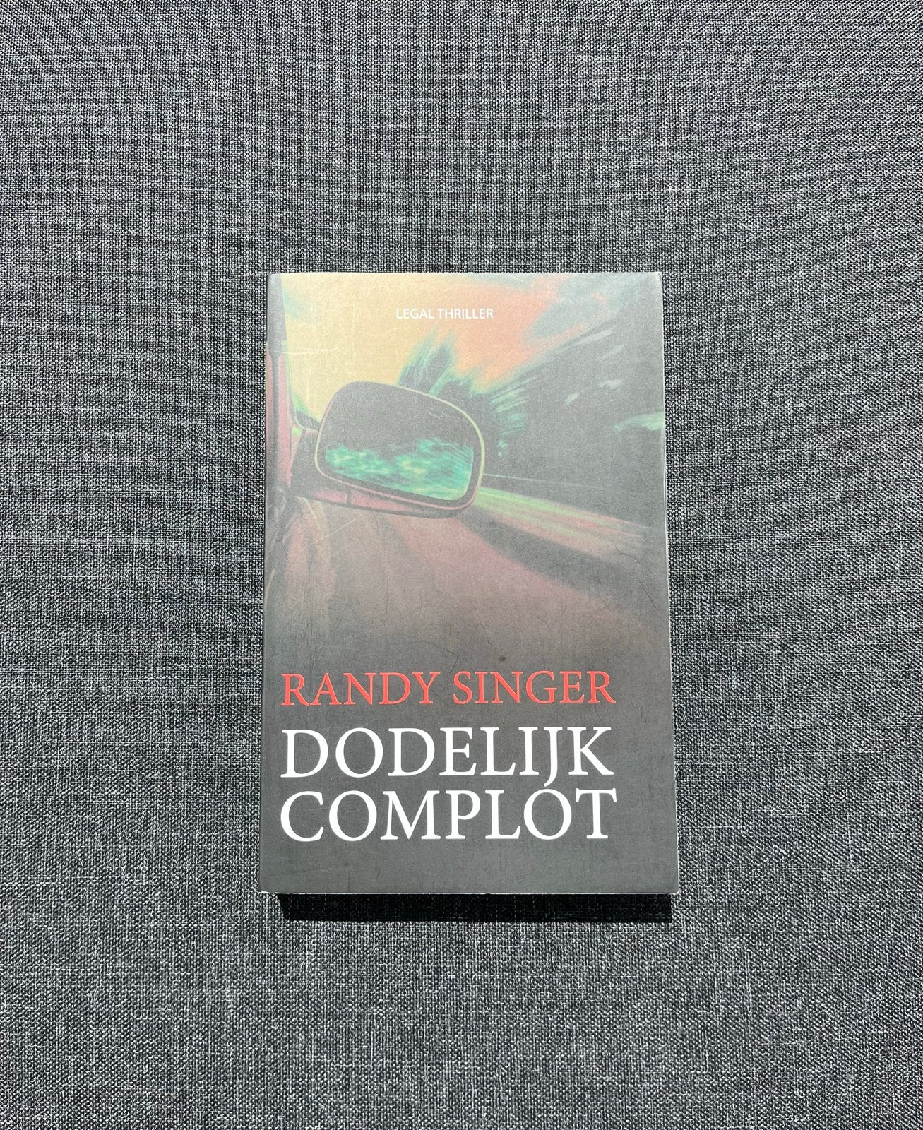 DODELIJK COMPLOT - Randy Singer (Legal Thriller), Boeken, Ophalen of Verzenden, Gelezen, Nederland
