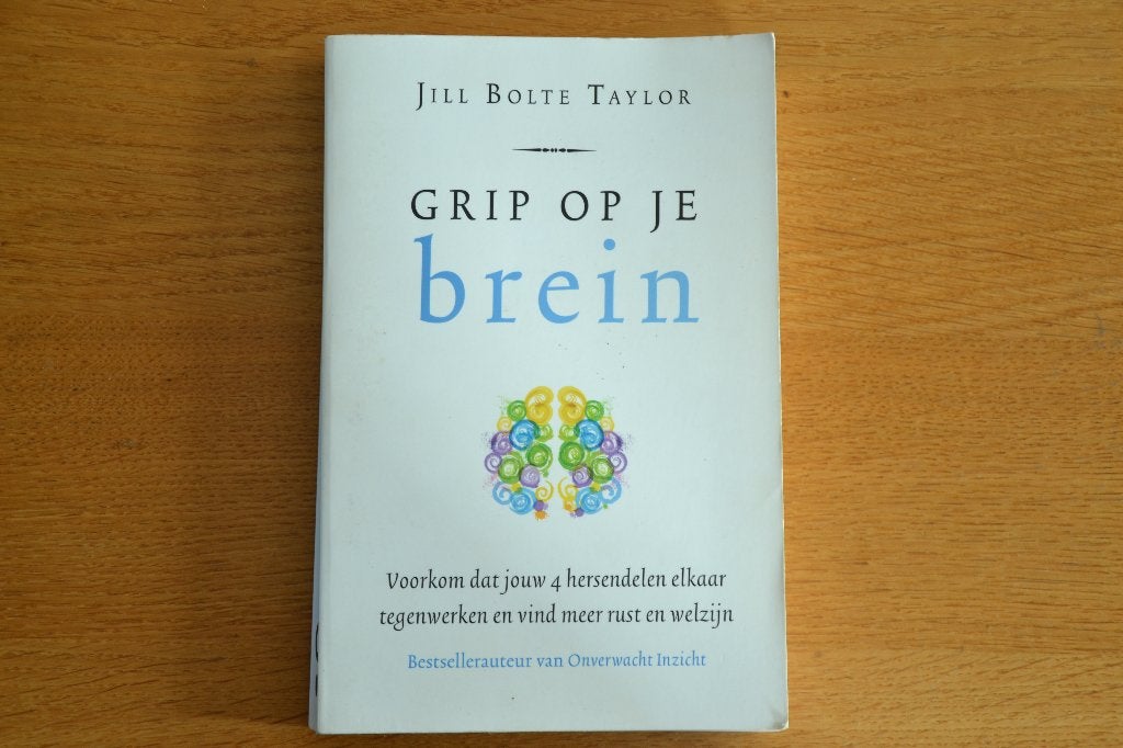 Boek: Grip op je brein, Jill Bolte Taylor, Ophalen of Verzenden, Zo goed als nieuw