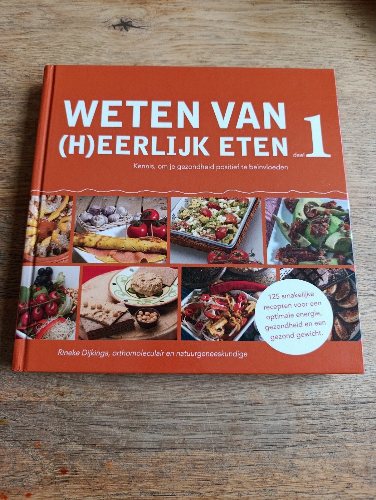 Weten van (h)eerlijk eten - deel 1
Rineke Dijkinga, Ophalen of Verzenden, Zo goed als nieuw, Rineke Dijkinga