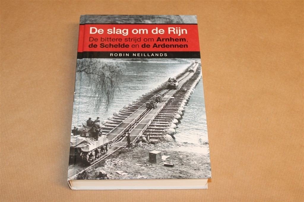 De Slag om de Rijn — Arnhem Schelde Ardennen WOII, Ophalen of Verzenden, Tweede Wereldoorlog, Gelezen, Overige onderwerpen