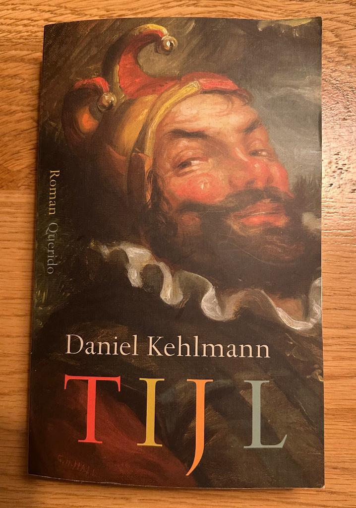 Tijl - Daniel Kehlmann, Ophalen of Verzenden, Zo goed als nieuw, Daniel Kehlmann, Nederland