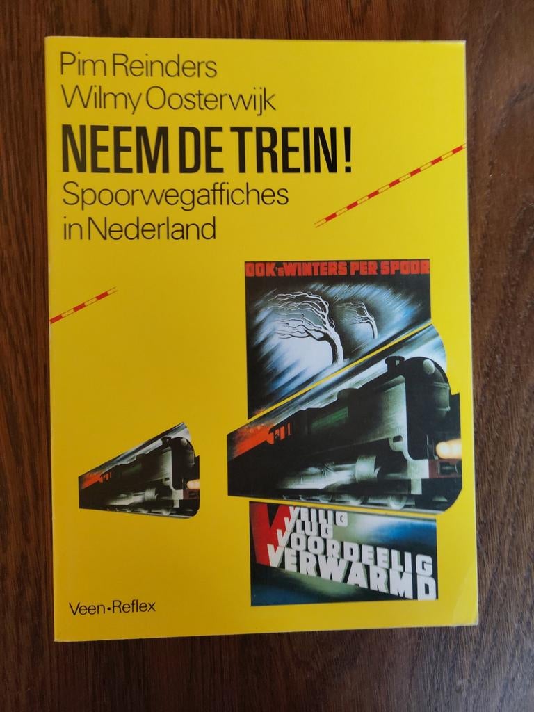 Neem de Trein! Spoorwegaffiches in Nederland, Ophalen of Verzenden, Zo goed als nieuw, Pim Reinders, Wilmy Oosterwijk, Trein