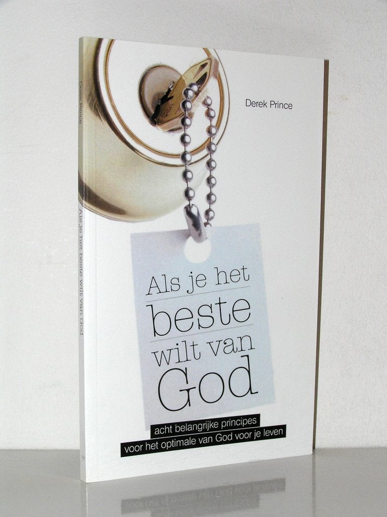 Derek Prince - Als je het beste wilt van God (herdruk), Ophalen of Verzenden, Zo goed als nieuw, Christendom | Katholiek