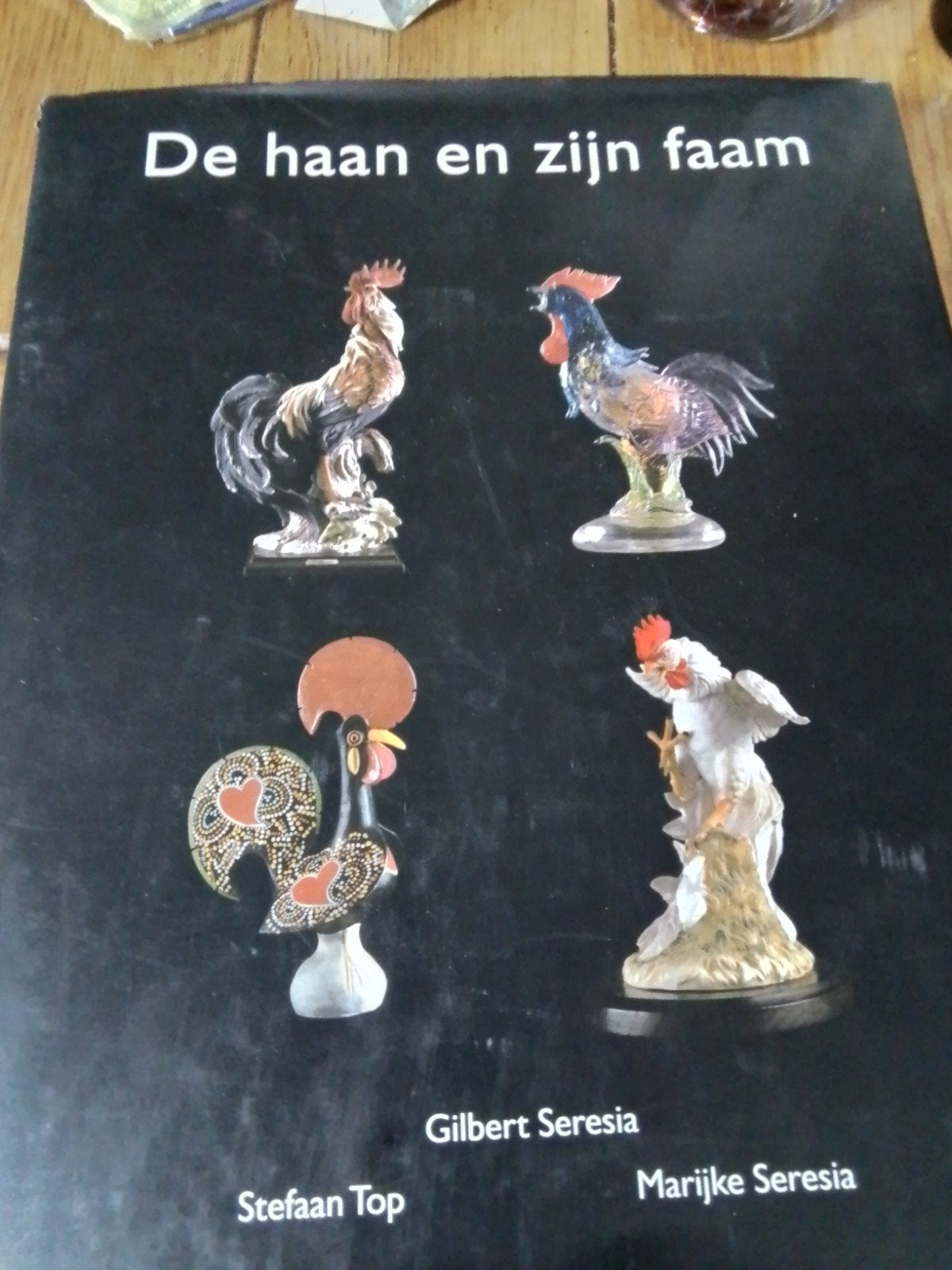 De haan en zijn faam - Hardcover boek over hanen, Ophalen of Verzenden, Gelezen, Overige onderwerpen, Gilbert Seresia, Marijke Seresia, Stefaan Top