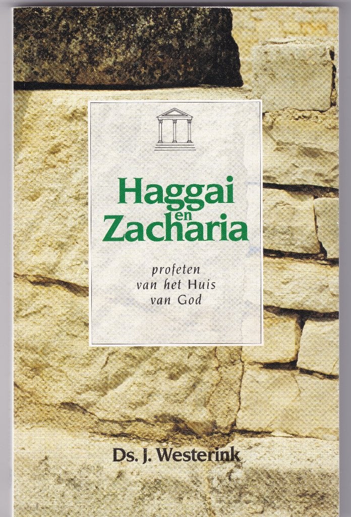 Westerink, Ds.J. – Haggai en Zacharia (prof. vh Huis v God), Ophalen of Verzenden, Zo goed als nieuw, Westerink, Ds.J., Christendom | Protestants