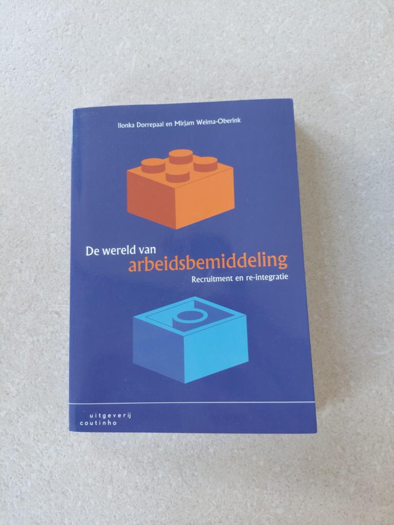 De wereld van arbeidsbemiddeling - Ilonka Dorrepaal, Ophalen, Ilonka Dorrepaal, Mirjam Weima-Oberink, HBO, Zo goed als nieuw