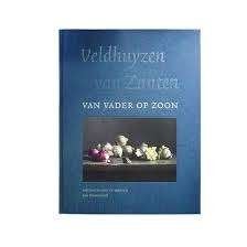 Veldhuyzen van Zanten. Van vader op zoon, Ophalen of Verzenden, 20e eeuw of later, Zo goed als nieuw