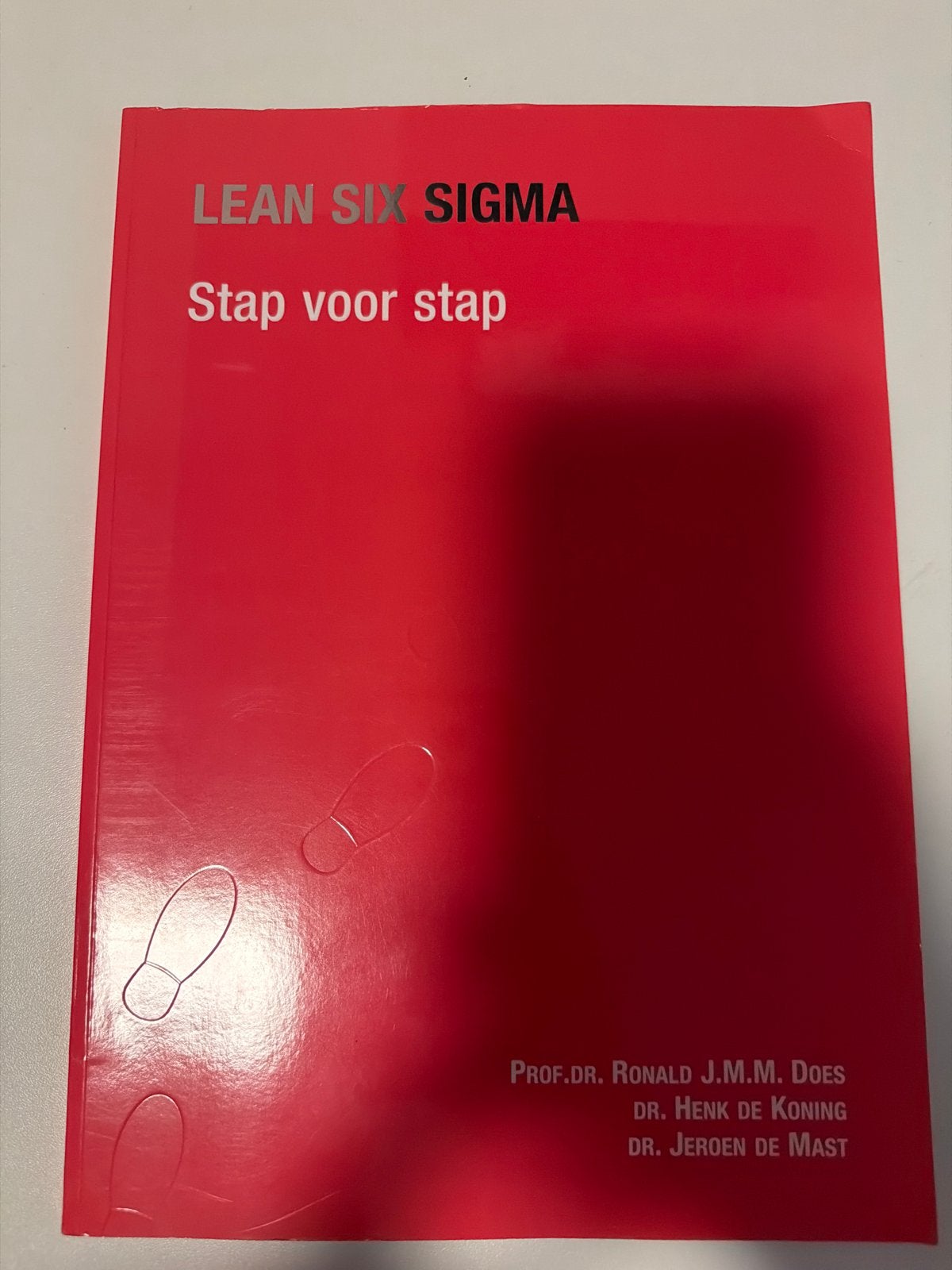 Lean Six Sigma: Stap voor stap - Handboek, Boeken, Ophalen of Verzenden, Beta, Zo goed als nieuw, HBO
