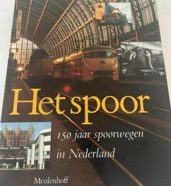 HET SPOOR: 150 jaar spoorwegen in Nederland - Meulenhoff, Ophalen of Verzenden, Zo goed als nieuw, Trein