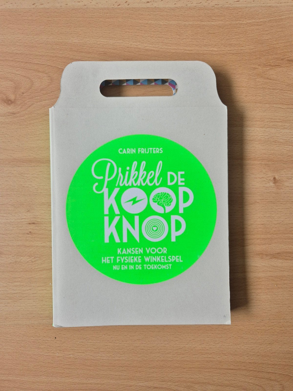 Carin Frijters - Prikkel de koopknop, Ophalen, Carin Frijters, Management, Zo goed als nieuw