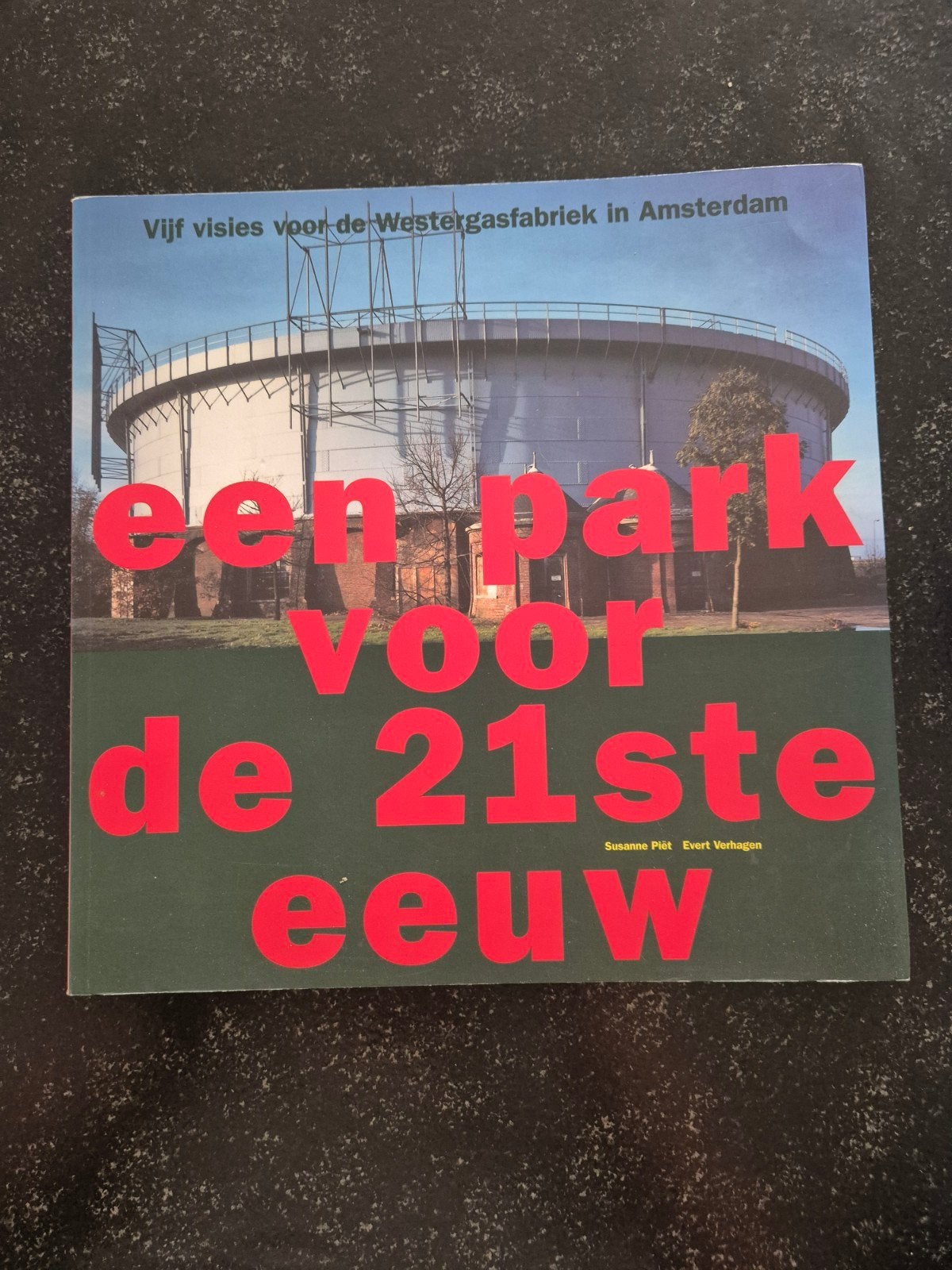 Een park voor de 21ste eeuw - Westergasfabriek Amsterdam, Boeken, Verzenden, Zo goed als nieuw, Overige onderwerpen, Susanne Pötz, Evert Verhagen