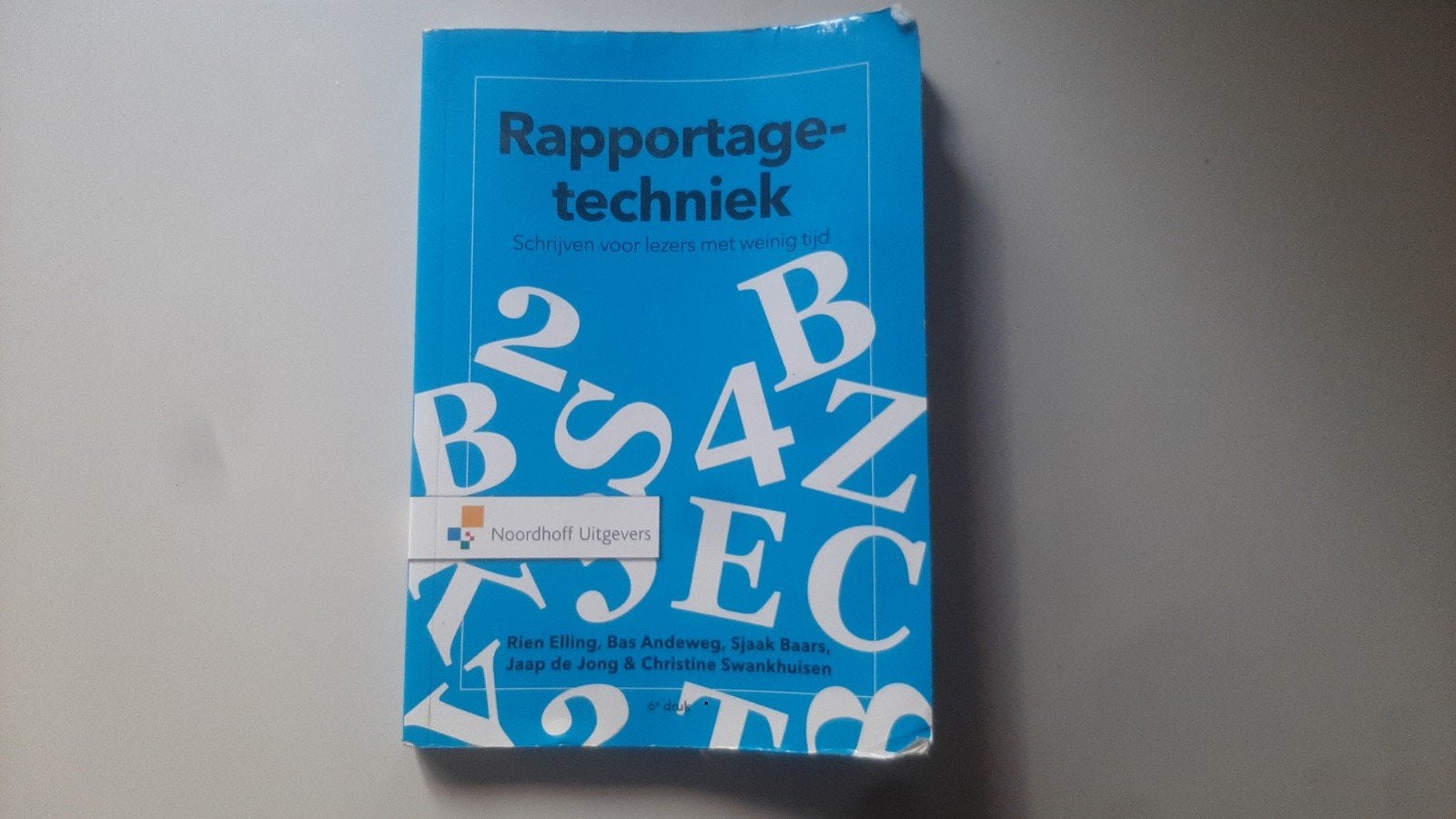 Bas Andeweg - Rapportagetechniek, Sociale wetenschap, Bas Andeweg; Christine Swankhuisen; Jaap de Jong; Rien Elling..., Ophalen