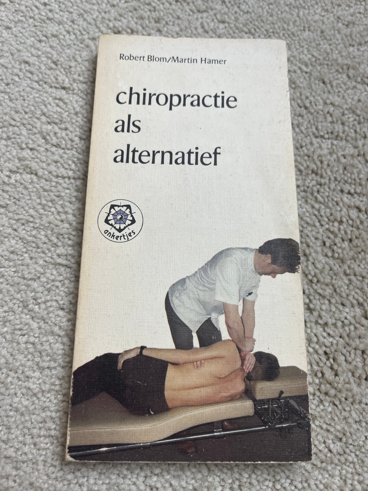 Chiropractie als alternatief - Robert Blom/Martin Hamer, Ophalen of Verzenden, Gelezen, Gezondheid en Conditie