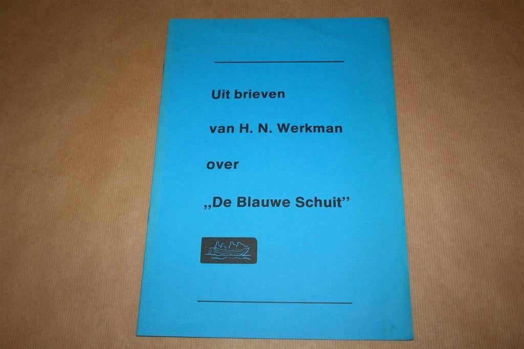 Uit brieven van H. N. Werkman over \"De Blauwe Schuit\"., Boeken, Ophalen of Verzenden, Gelezen