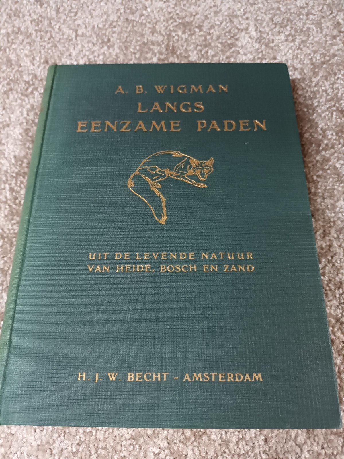 Langs eenzame paden.jacht.jagen.jagd.natuur, Ophalen of Verzenden, Gelezen, Natuur algemeen, A.B. Wigman
