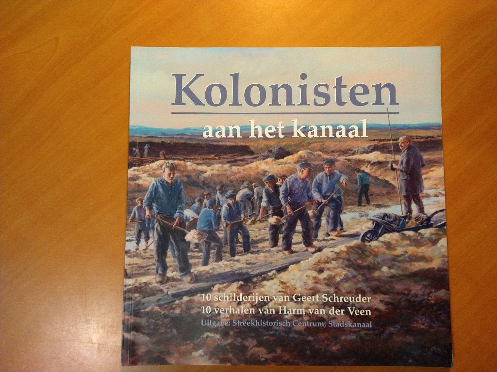 Kolonisten aan het Kanaal (Stadskanaal), Ophalen of Verzenden, Zo goed als nieuw