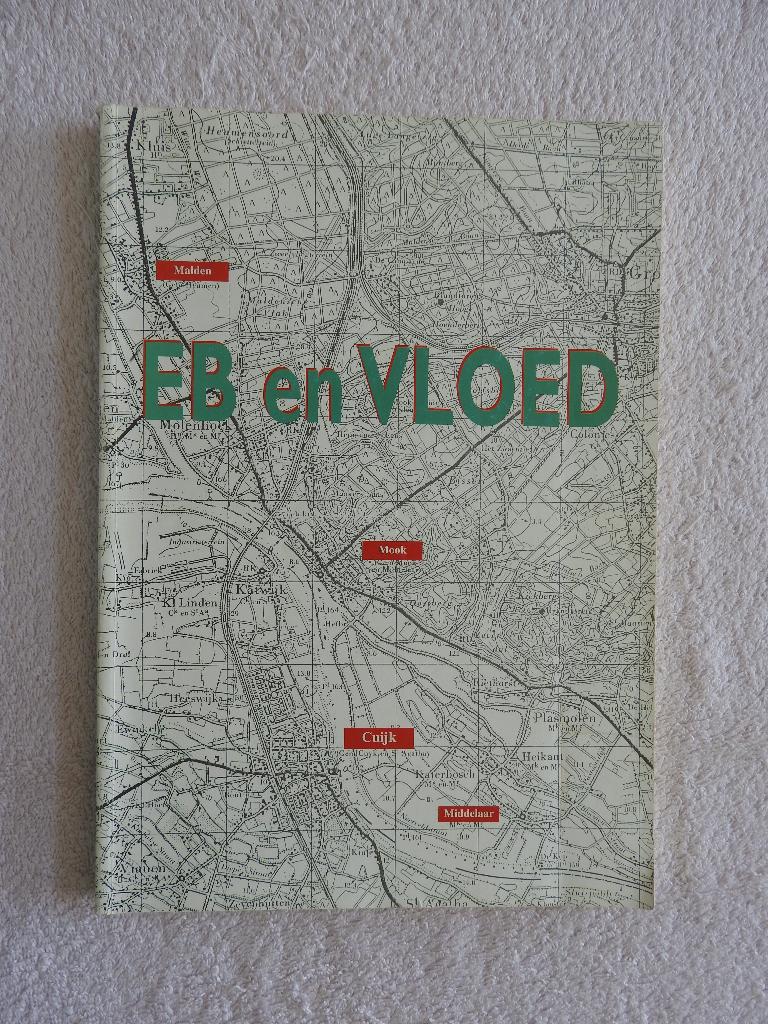 Eb en vloed - Het geslacht Ebben - Cuijk Malden Mook, Ophalen of Verzenden, Zo goed als nieuw