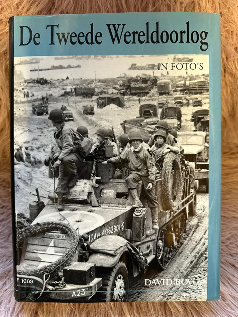 David Boyle - De Tweede Wereldoorlog in foto's, Ophalen of Verzenden, Zo goed als nieuw, D. Boyle