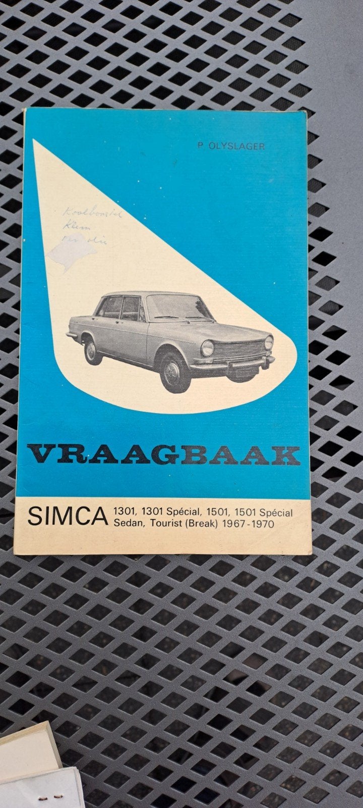 Simca Vraagbaak 1301, 1501 Sedan, Tourist (Break) 1967-1970, Ophalen of Verzenden, Gelezen, Overige merken, P. Glyslager