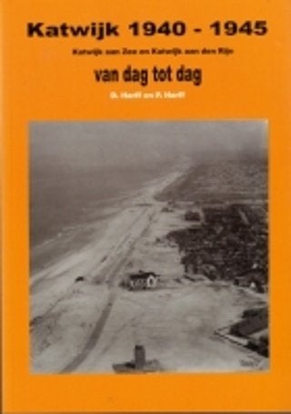 Katwijk 1940-1945. Katwijk aan Zee en Katwijk aan den Rijn, Tweede Wereldoorlog, Ophalen of Verzenden, Zo goed als nieuw, Overige onderwerpen