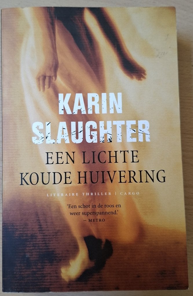 Karin Slaughter: Een lichte koude huivering., Ophalen of Verzenden, Zo goed als nieuw, Karin Slaughter
