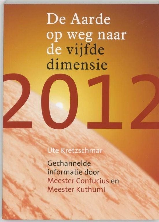 Ute Kretzschmar De aarde op weg naar de vijfde demensie 2012, Boeken, Verzenden, Nieuw, Spiritualiteit algemeen, Achtergrond en Informatie