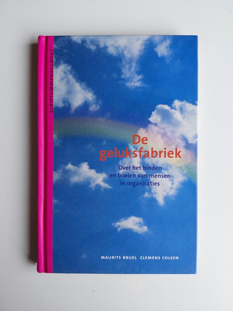C. Colsen - De geluksfabriek, Ophalen of Verzenden, C. Colsen; M. Bruel, Management, Zo goed als nieuw