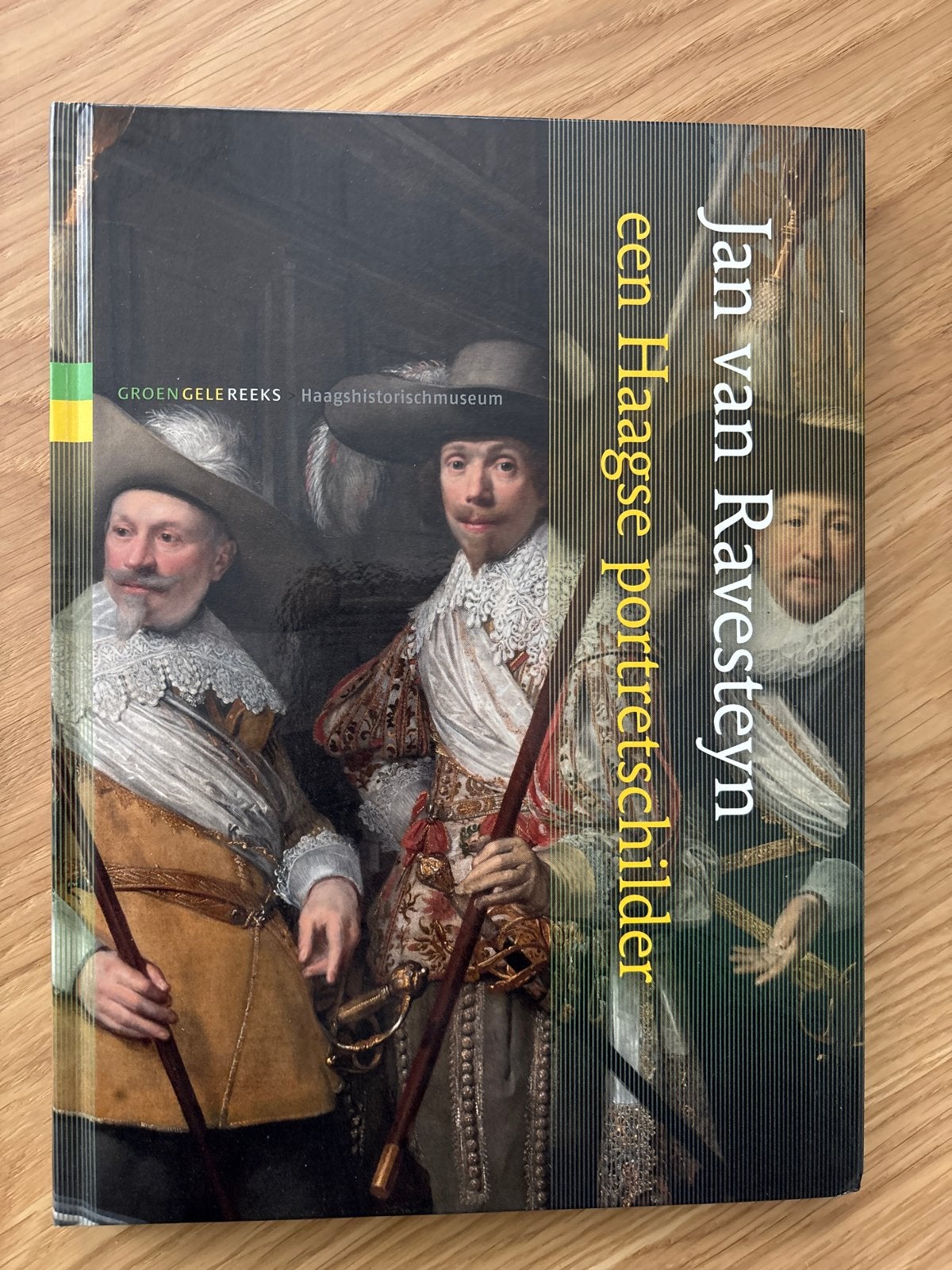 Jan van Ravesteyn: een Haagse portretschilder, Ophalen of Verzenden, Zo goed als nieuw, Schilder- en Tekenkunst