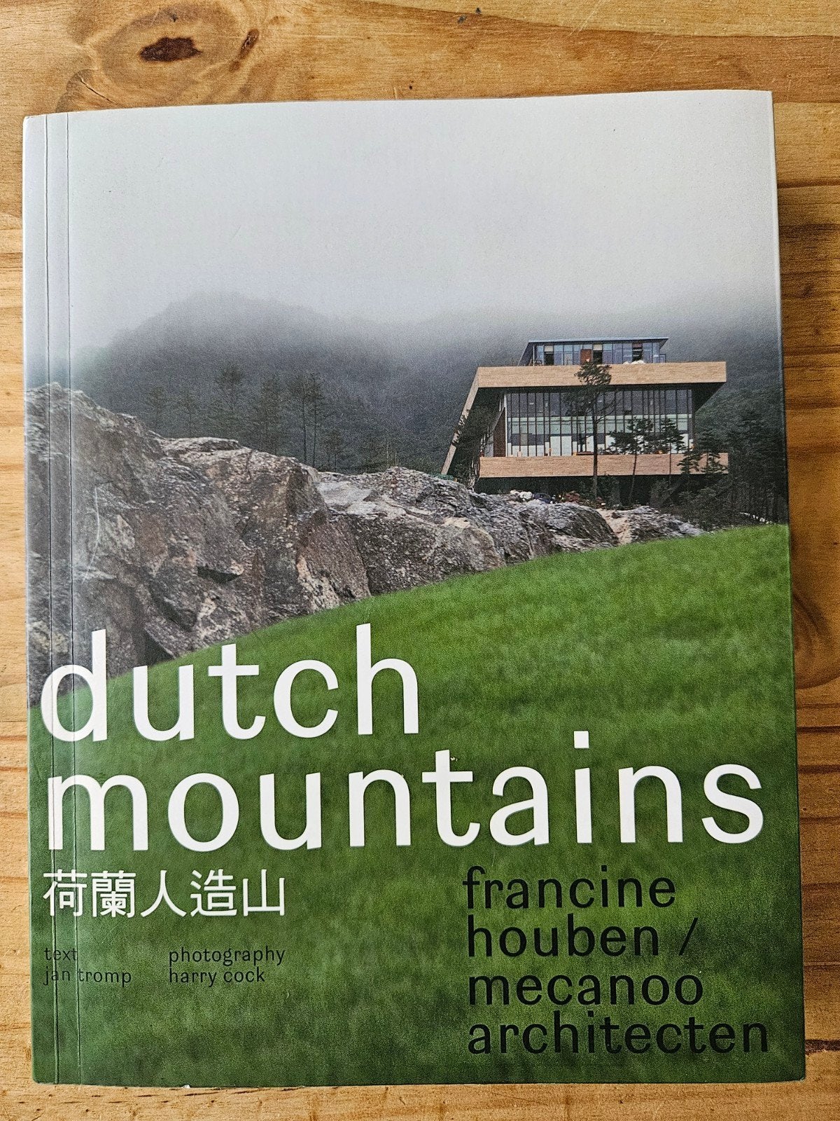 Dutch Mountains - Francine Houben, Architecten, Ophalen of Verzenden, Zo goed als nieuw, Jan Tromp