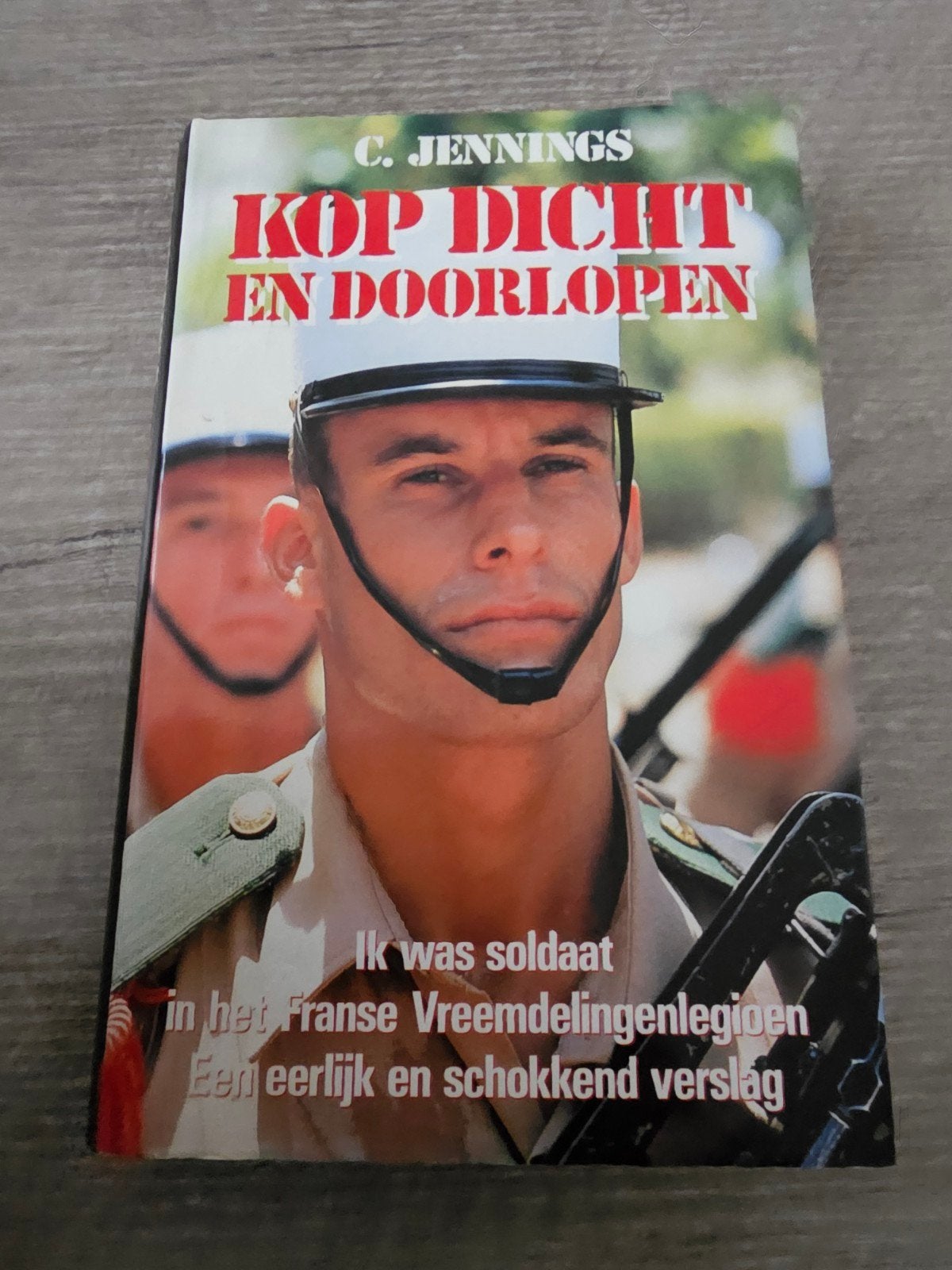 Kop Dicht en Doorlopen - Franse Vreemdelingenlegioen, Boeken, Ophalen of Verzenden, Gelezen, C. Jennings