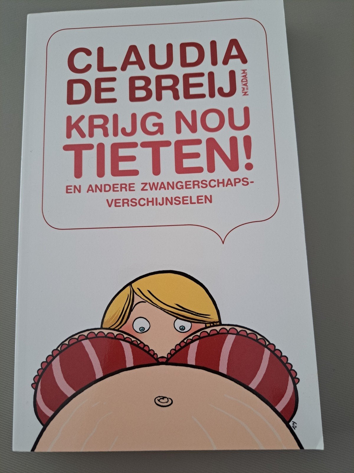 Claudia de Breij - Krijg nou tieten! (Zwangerschapsboek), Ophalen of Verzenden, Gelezen, Zwangerschap en Bevalling, Claudia de Breij