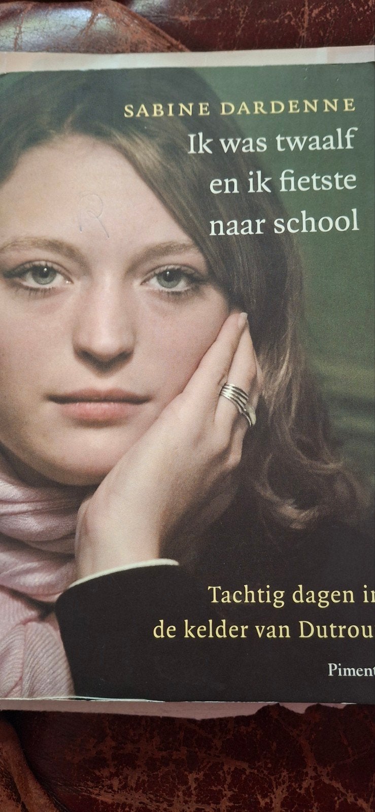 Ik was twaalf en ik fietste naar school - Sabine Dardenne, Boeken, Ophalen of Verzenden, Gelezen, Sabine Dardenne, België